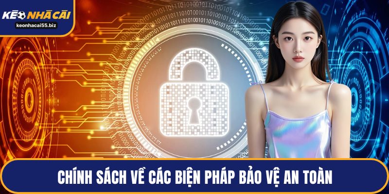 Chính sách về các biện pháp bảo vệ an toàn