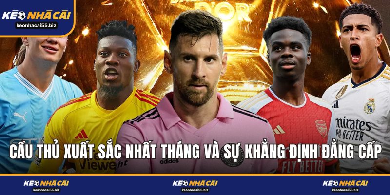 Cầu Thủ Xuất Sắc Nhất Tháng