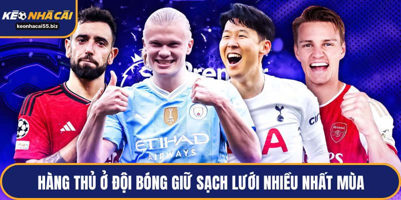 Hàng thủ ở đội bóng giữ sạch lưới nhiều nhất mùa