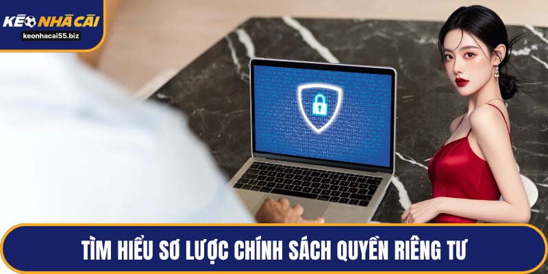 Tìm hiểu sơ lược chính sách quyền riêng tư