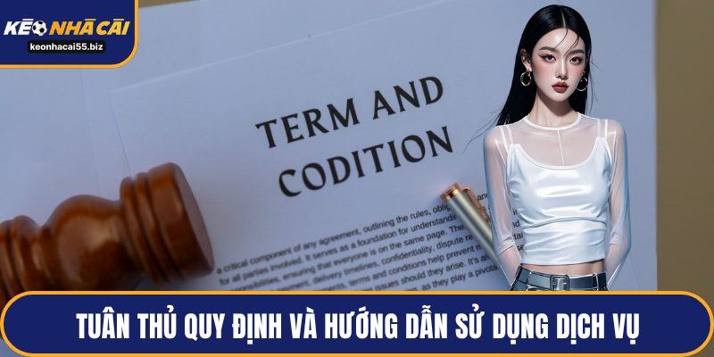 Tuân thủ quy định và hướng dẫn sử dụng dịch vụ