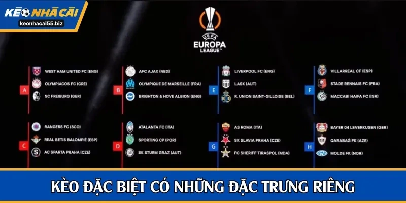 Đặc trưng riêng của mỗi kèo mang tên đặc biệt